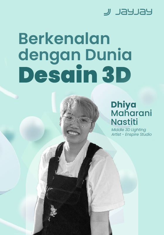 Tingkatkan Skill 3D Kamu: Panduan Dhiya Maharani Nastiti untuk Menjelajahi Dunia Desain 3D