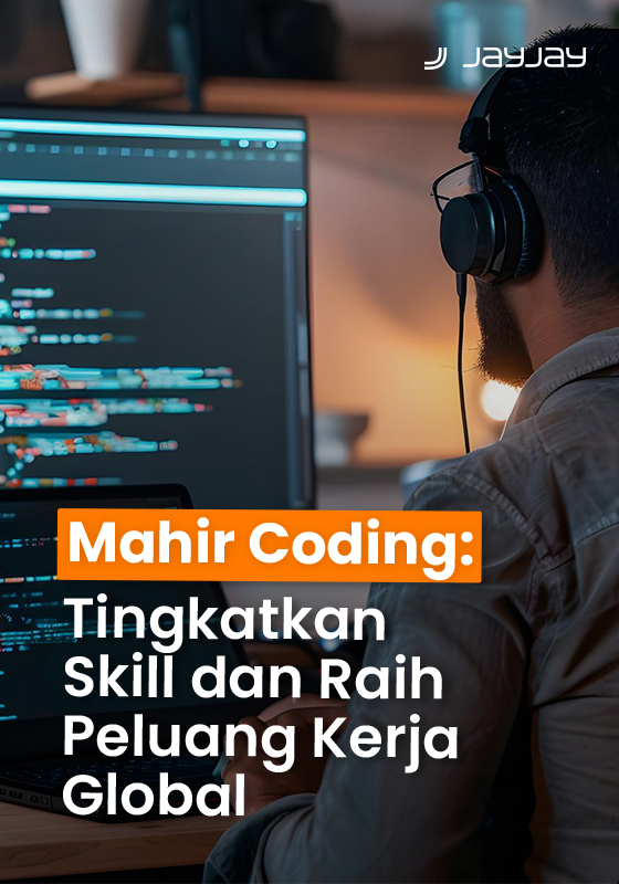Mahir Coding: Tingkatkan Skill dan Raih Peluang Kerja Global