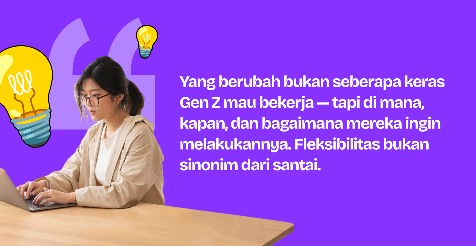Gen Z bekerja fleksibel dari laptop - fleksibilitas kerja bukan berarti santai
