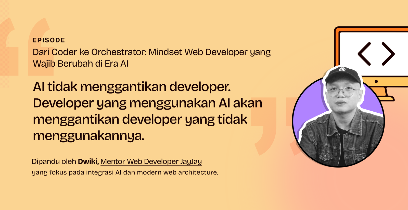 Mentor Web Developer JayJay Dwiki menjelaskan peran system orchestrator di era AI