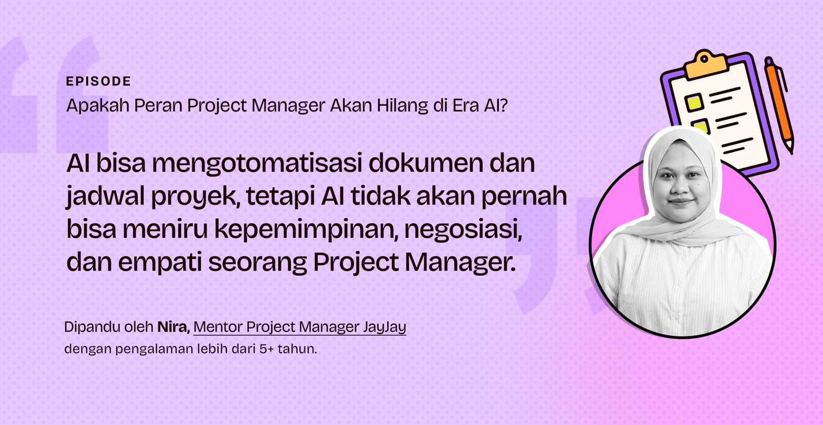 Mentor Project Manager JayJay Nira menjelaskan human skill yang tidak bisa digantikan AI