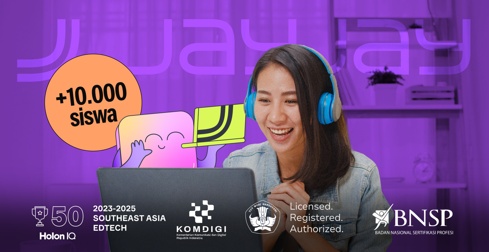 JayJay School platform kursus skill digital Indonesia tersertifikasi BNSP, berizin KOMDIGI, dan masuk HolonIQ Top 50 EdTech Asia Tenggara dengan lebih dari 10.000 siswa