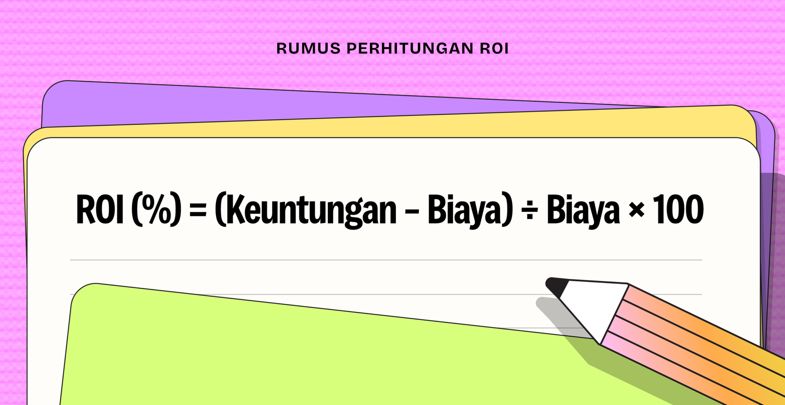 Rumus perhitungan ROI kursus: ROI persen sama dengan keuntungan dikurangi biaya dibagi biaya dikali 100