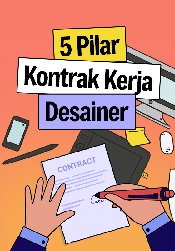 Biar Enggak Rugi, Ini 5 Pilar Kontrak Kerja Desainer yang Wajib Dipahami