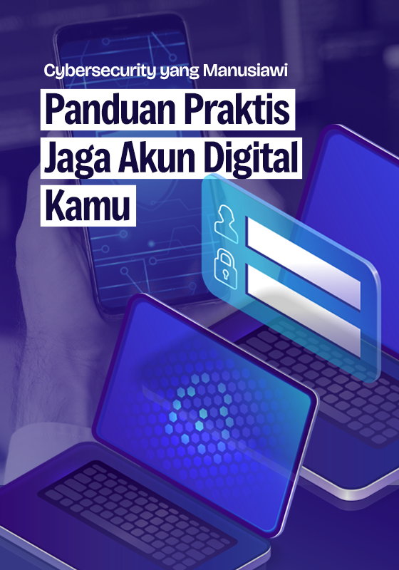 Cybersecurity yang Manusiawi: Panduan Praktis Jaga Akun Digital Kamu Sehari-hari