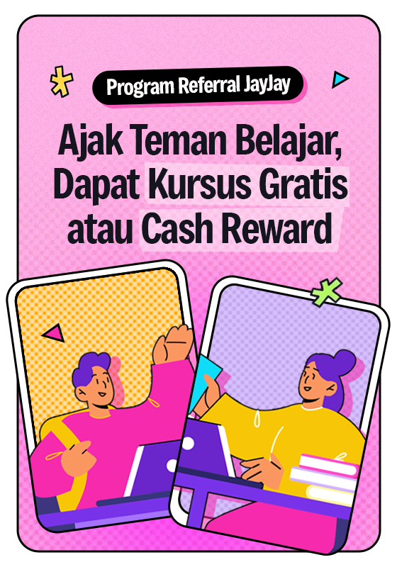 Program Referral JayJay: Ajak Teman Belajar, Dapat Kursus Gratis atau Cash Reward