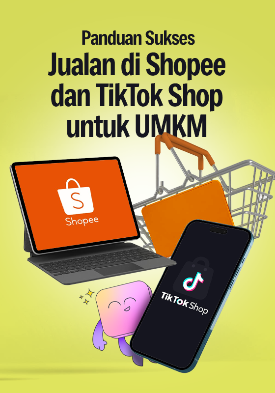 Panduan Sukses Jualan di Shopee dan TikTok Shop untuk UMKM