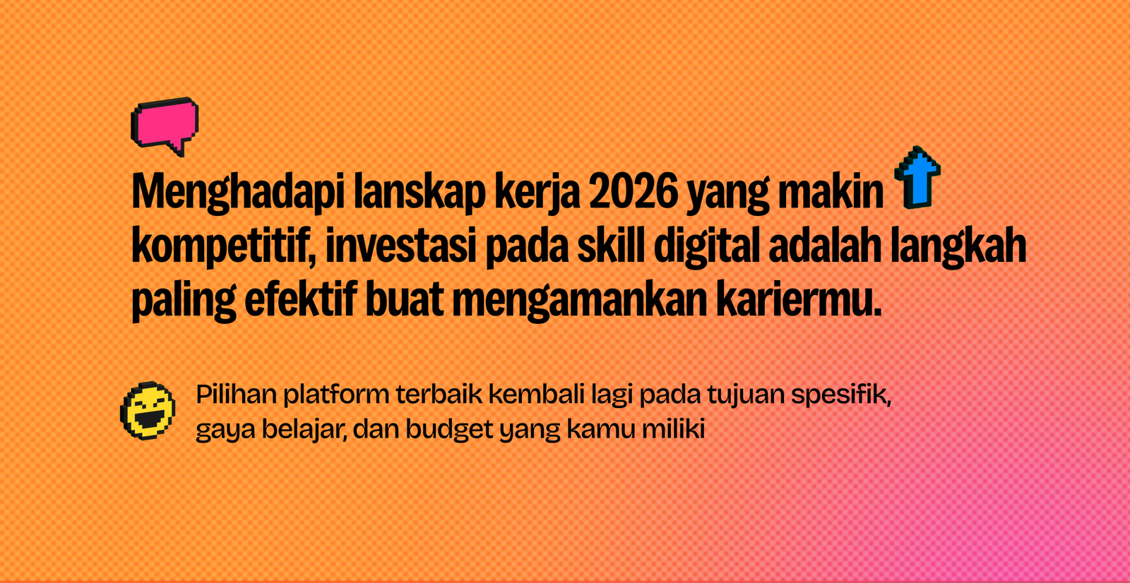 Investasi skill digital untuk menghadapi lanskap kerja 2026 yang makin kompetitif