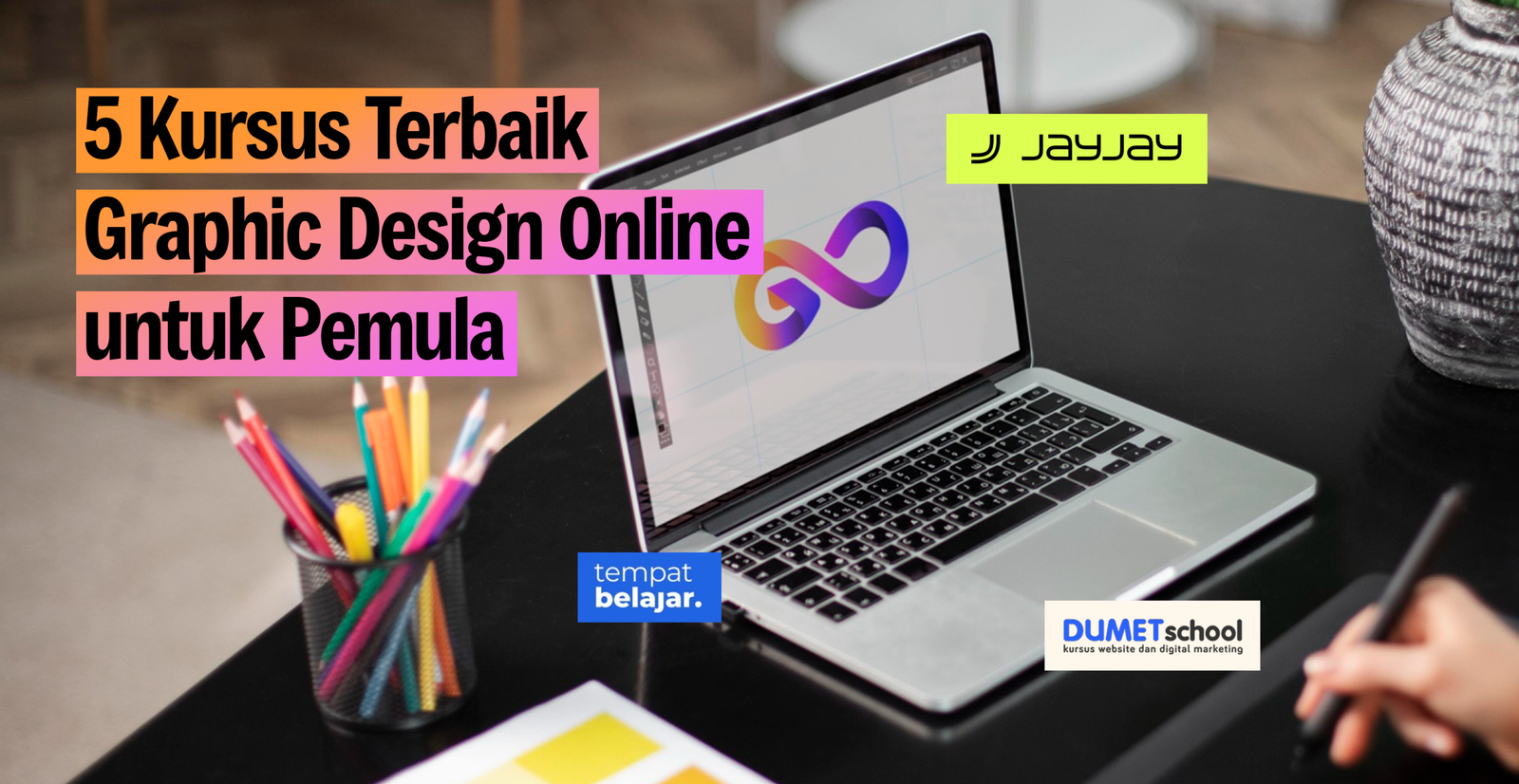 Kursus graphic design online terbaik untuk pemula di Indonesia 2026: laptop menampilkan desain logo, dengan logo JayJay, Tempat Belajar, dan DUMET School