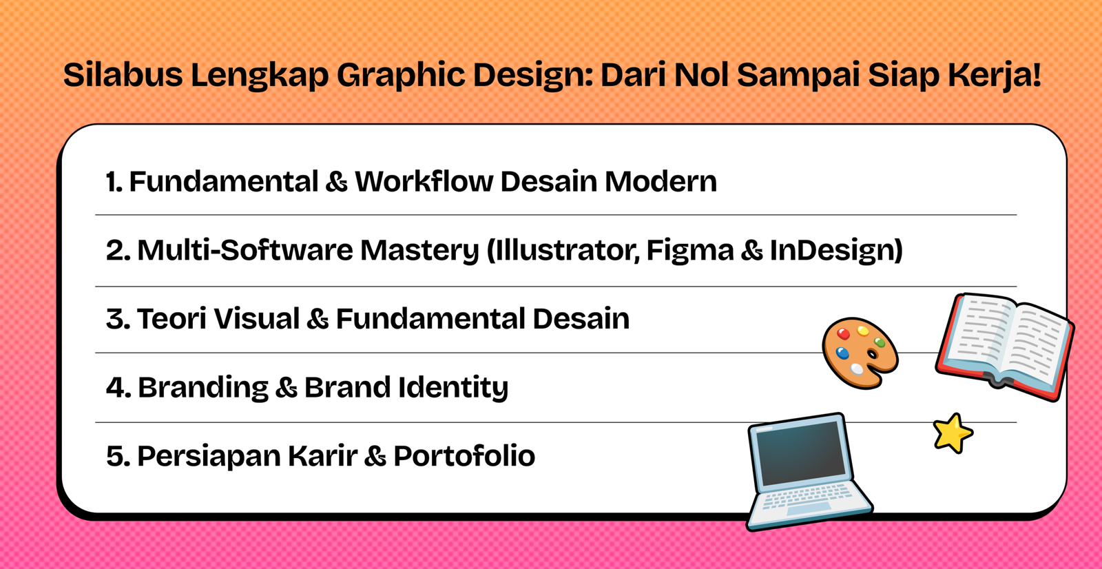 Silabus kursus Graphic Design JayJay: fundamental desain, Illustrator, Figma, InDesign, teori visual, branding, dan persiapan portofolio